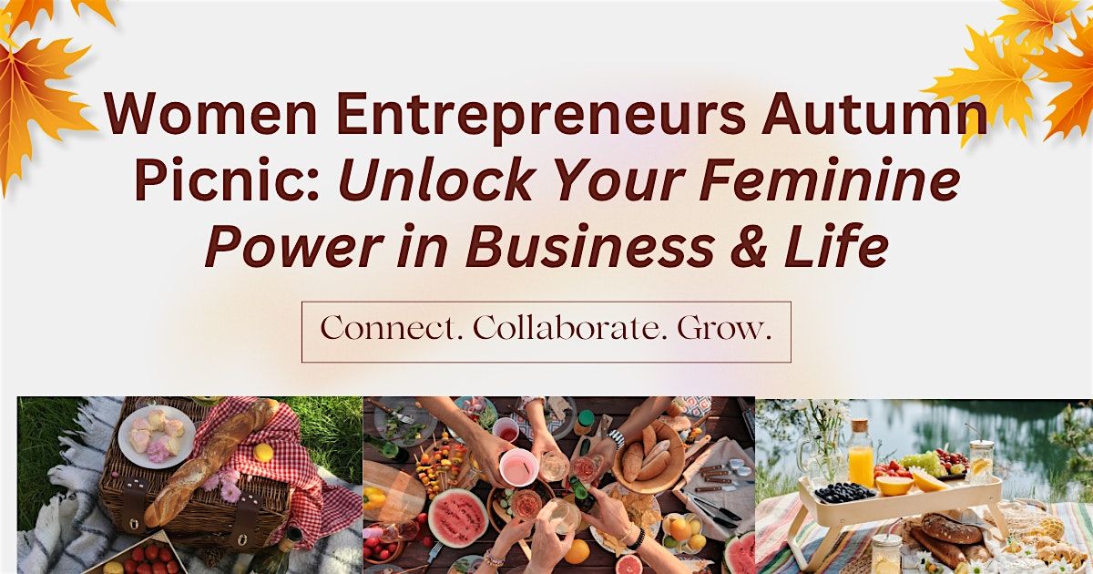 Women Entrepreneurs Autumn Picnic: Unlock Your Feminine Power in Business &