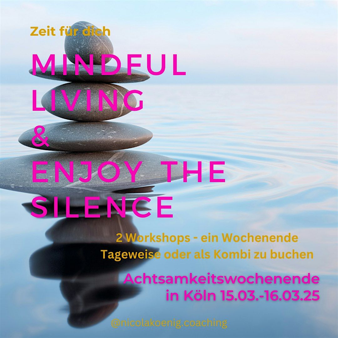 Mindful living - Achtsamkeit mit allen Sinnen erleben