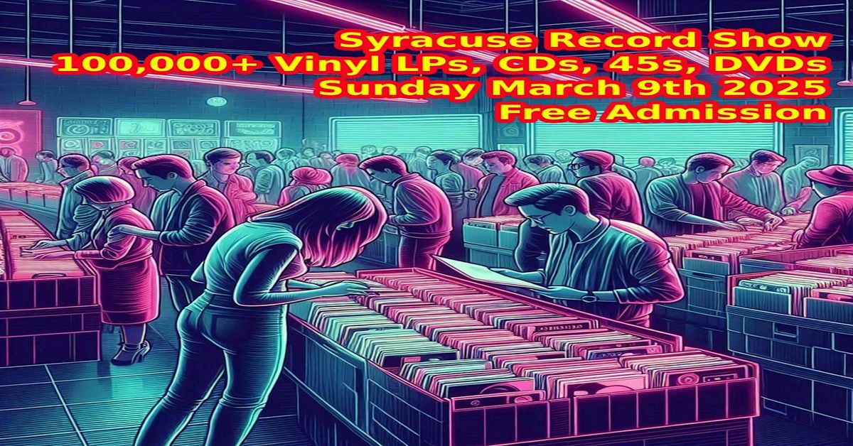 Syracuse Vinyl Records & CDs Fair - New Location! Free Admission