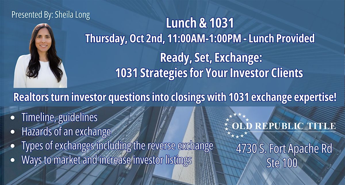 Realtor Lunch: Ready, Set, Exchange, 1031 Strategies for your Clients