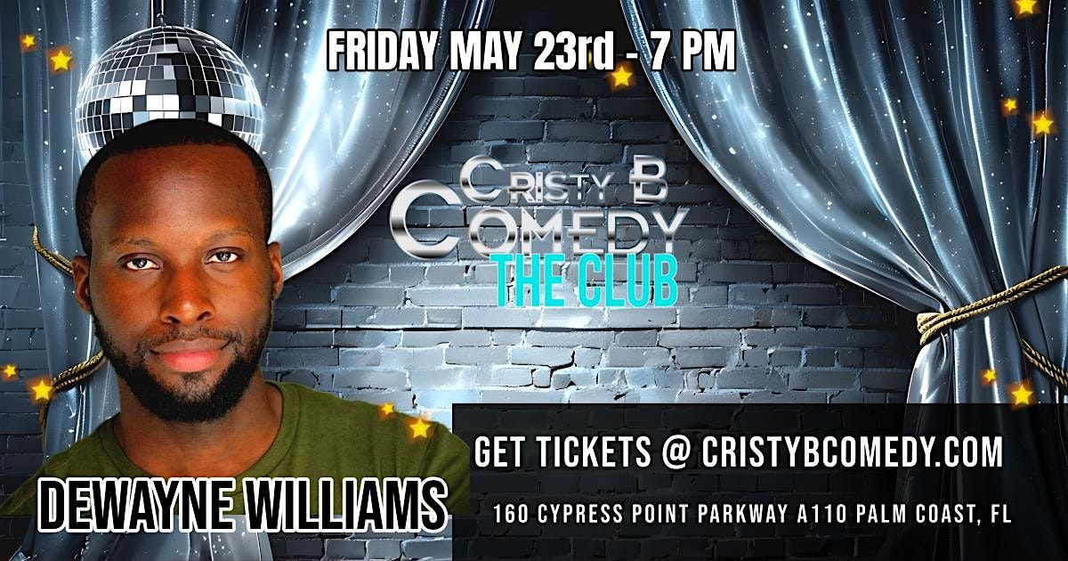 Friday night Comedy with DEWAYNE WILLIAMS