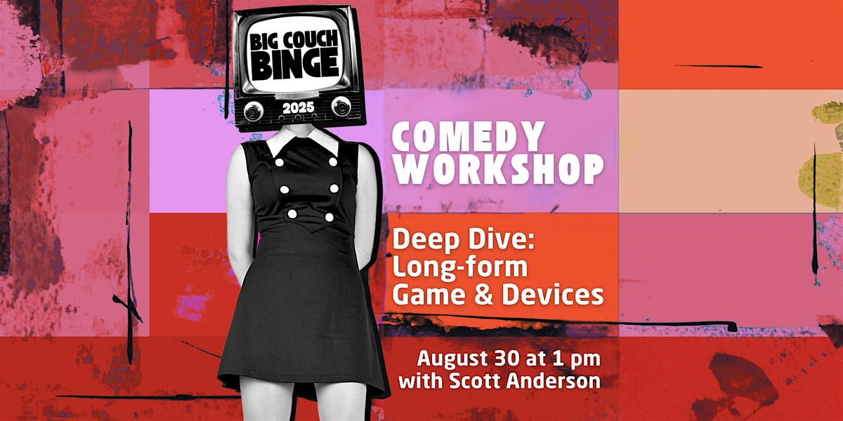 Deep Dive: Long-form Game & Devices Workshop