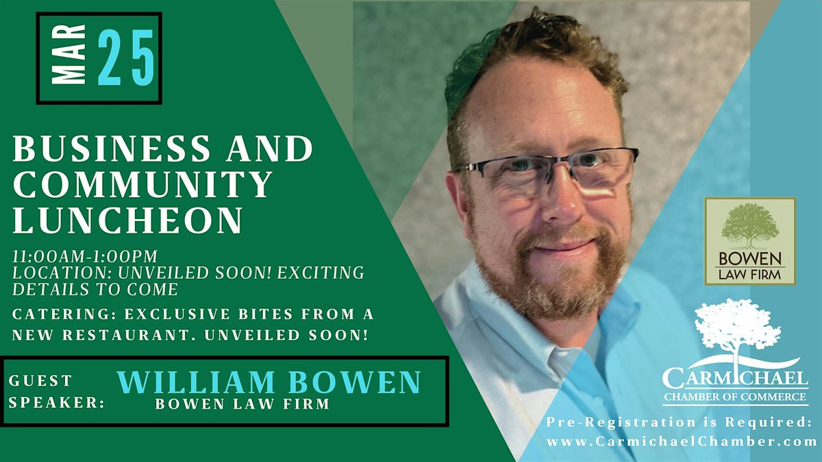 Carmichael Business and Community Luncheon: Featuring William Bowen