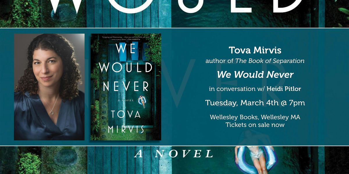 Tova Mirvis presents "We Would Never"