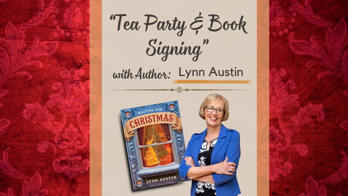 "Tea Party" with Lynn Austin!