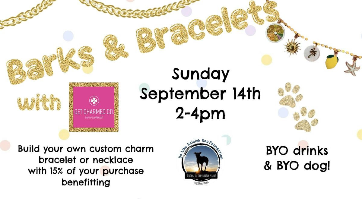 Barks & Bracelets - Build Your Own Charm Bracelet!