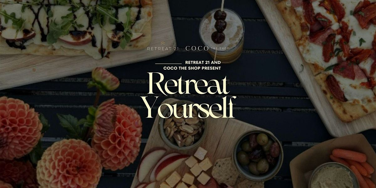 Retreat Yourself: A Sip and Shop Event