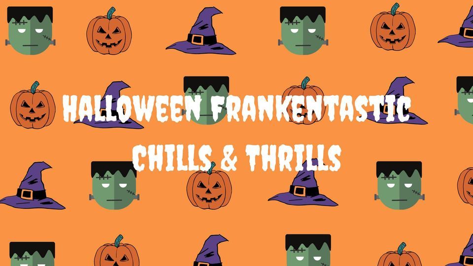 Halloween Frankentastic Chills & Thrills