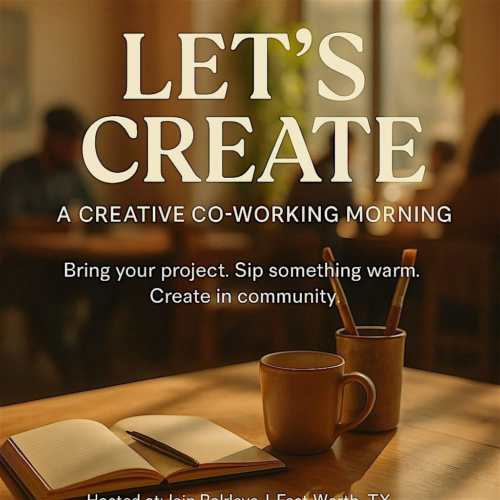 Let\u2019s Create \u2013 A Morning of Creative Co-Working