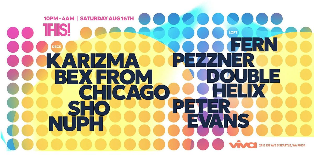 Viva presents THIS! w\/ Karizma - Sat. 8.16.25