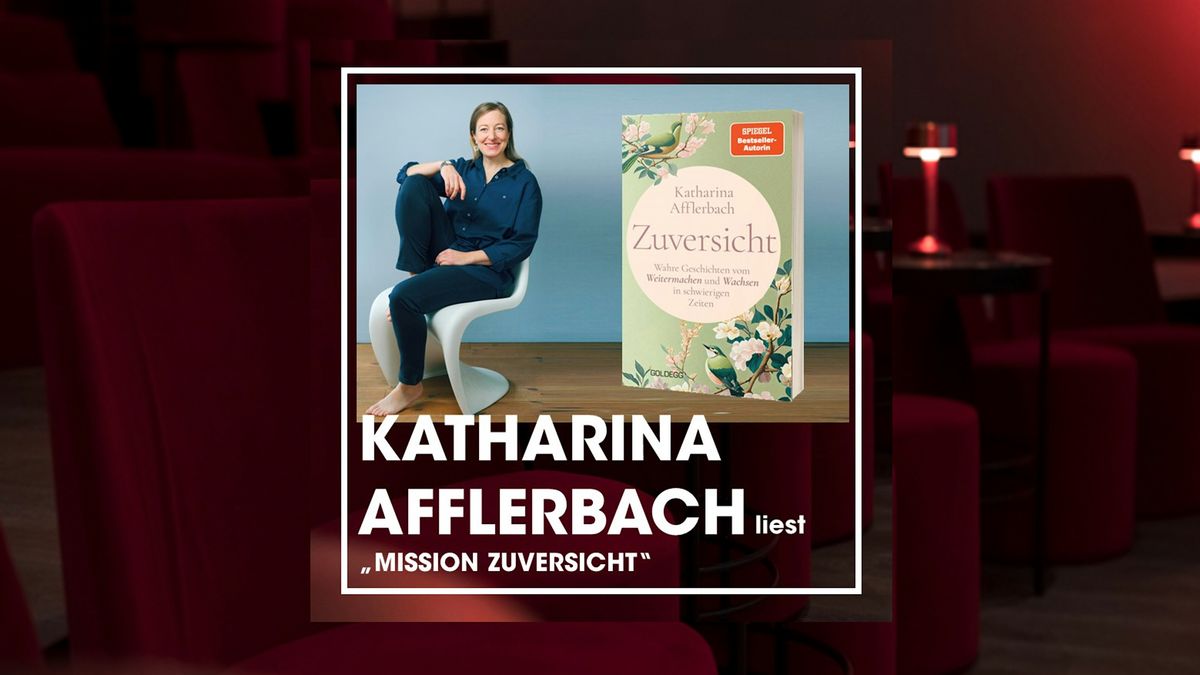 Lesung mit Katharina Afflerbach "Mission Zuversicht\u201c