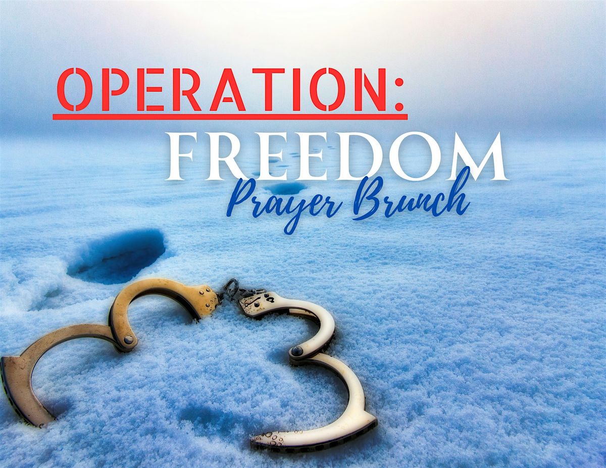 Operation Freedom Prayer Brunch