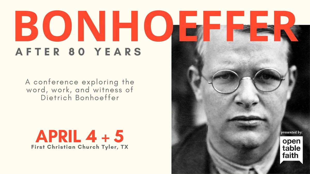 BONHOEFFER AFTER EIGHTY YEARS