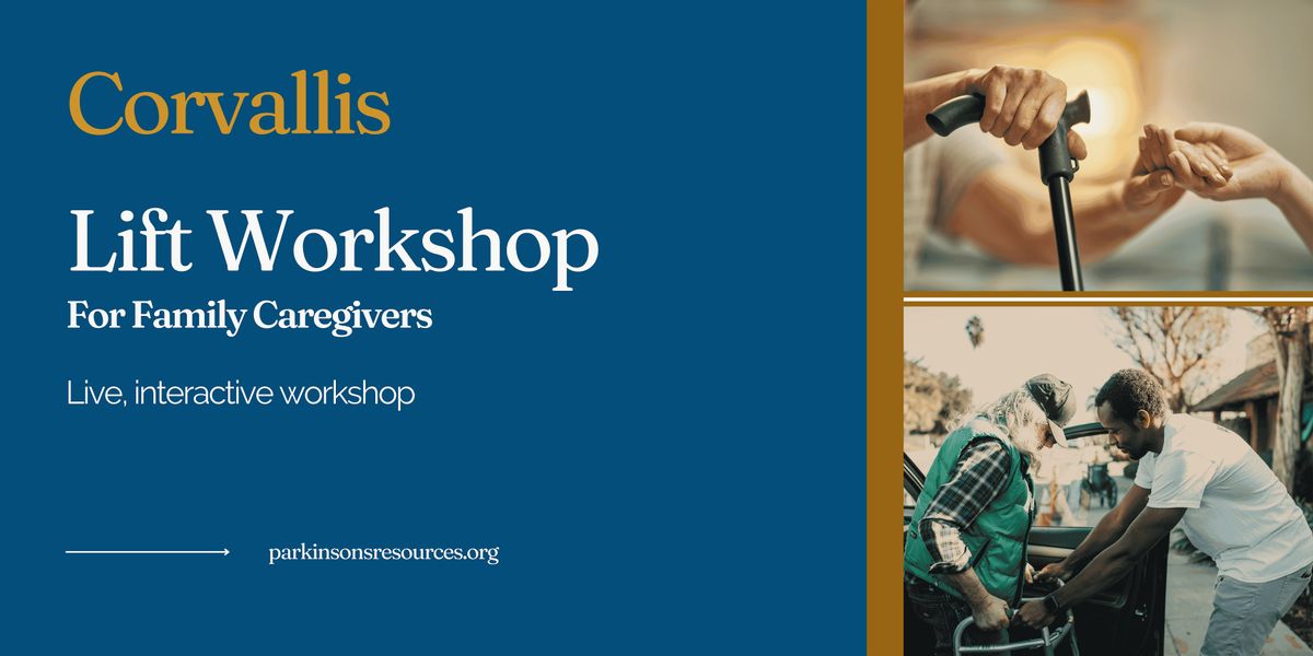 Corvallis: Lift Workshop for Family Caregivers (In-Person)