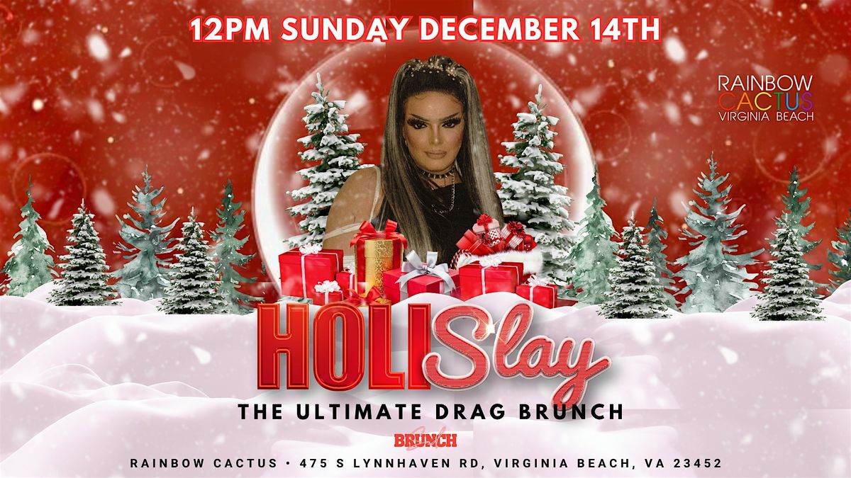 HoliSlay Drag Brunch at The Rainbow Cactus (VA Beach)