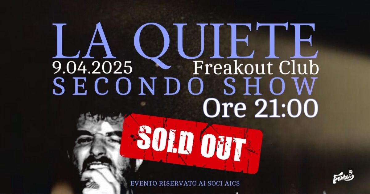 SOLD-OUT!\/\/\/ La Quiete | Freakout Club