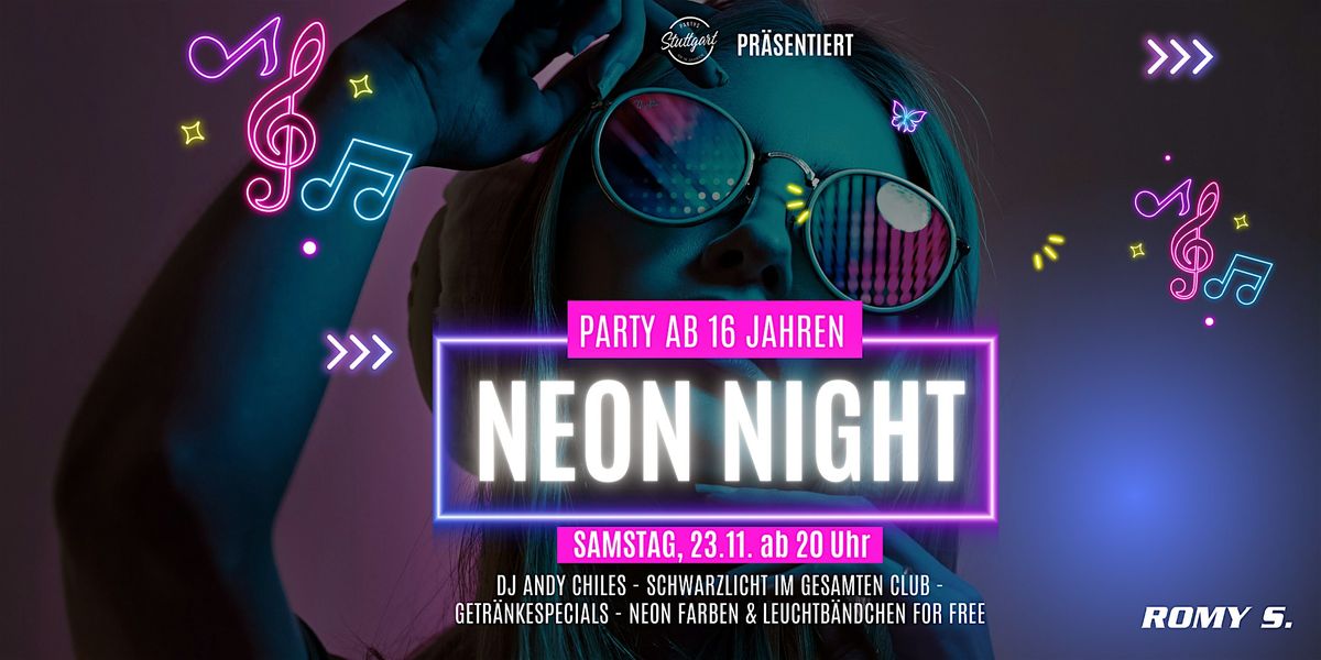 Neon Night - ab 16 Jahren \/\/ Samstag, 23.11. ab 20 Uhr im Romy S. Stuttgart