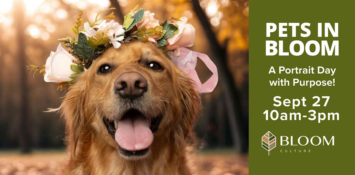 Pets in Bloom: A Portrait Day with Purpose