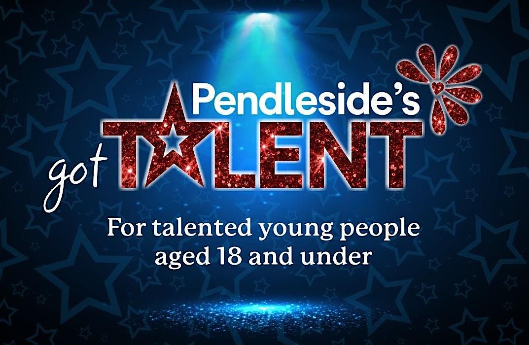 Pendleside's Got Talent Semi-Finals 5pm