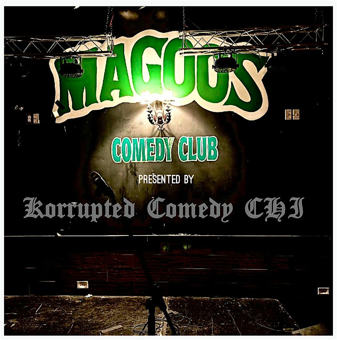 Korrupted Comedy CHI @ Magoo's Comedy Club