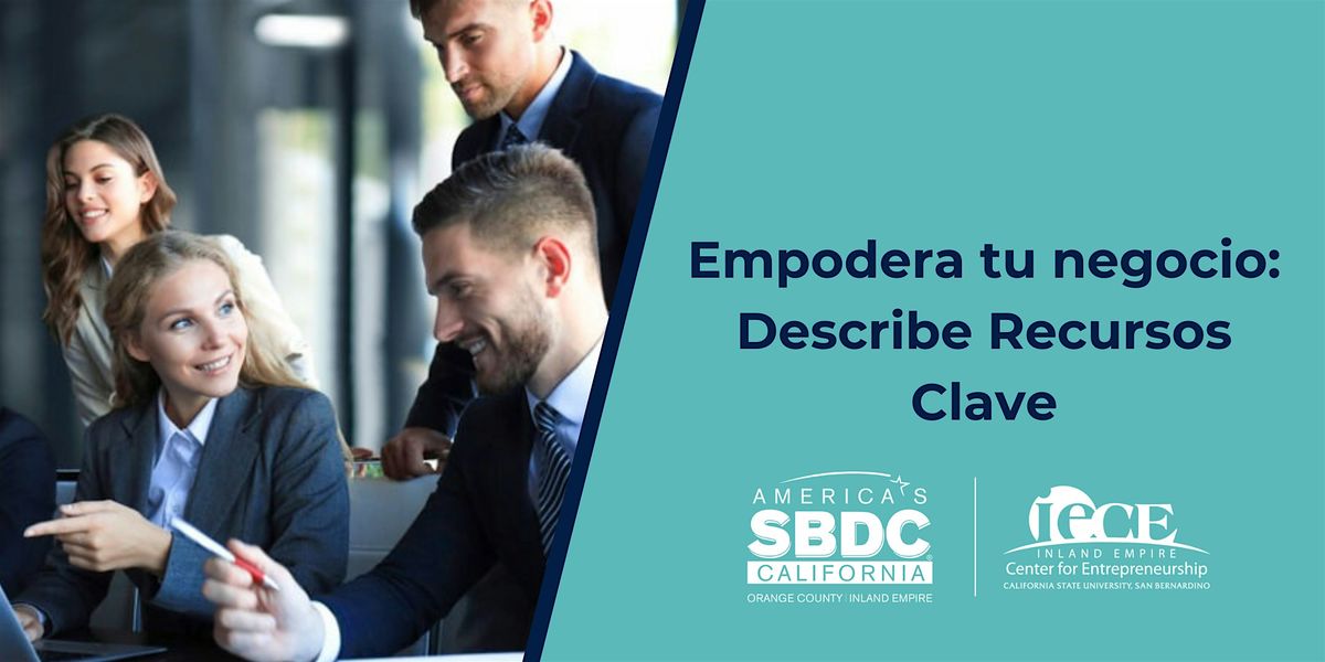 Empodera tu negocio: Describe Recursos Clave