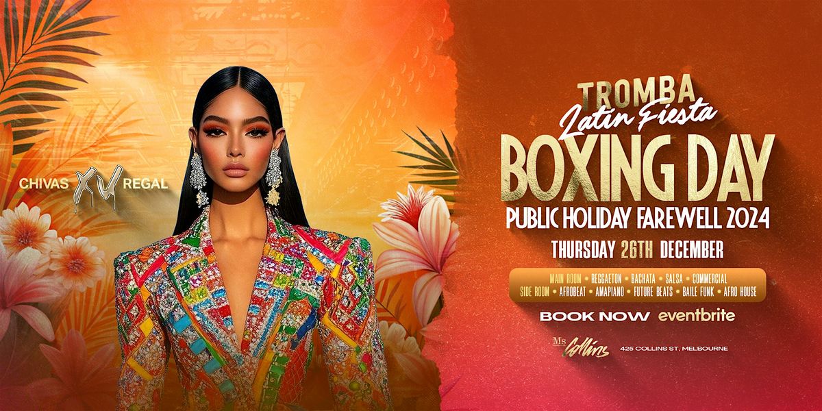 Tromba Latin Fiesta \u2022 Boxing Day Public Holiday