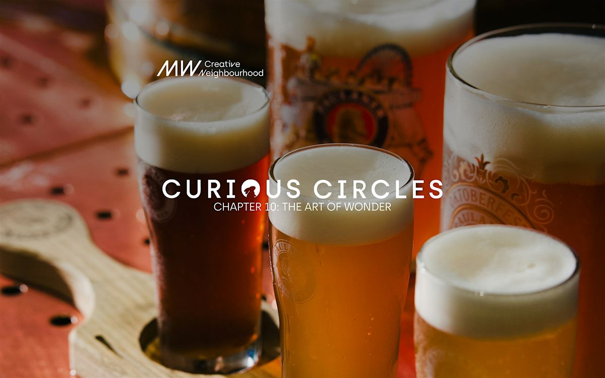 MW Curious Circles Chapter 10: A Beer tasting & Brewery Experience
