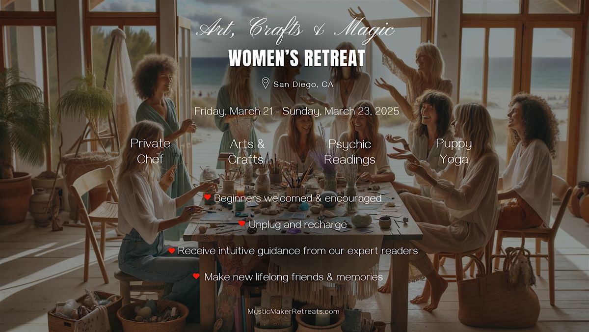 Women's Art, Crafts & Magic Retreat in San Diego, CA