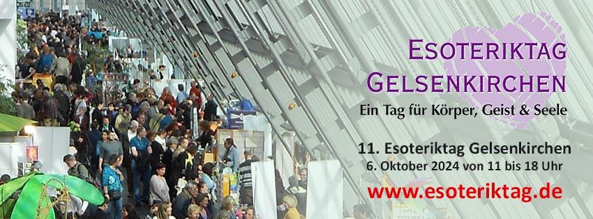 11. Esoteriktag Gelsenkirchen - Ein Tag f\u00fcr K\u00f6rper, Geist & Seele