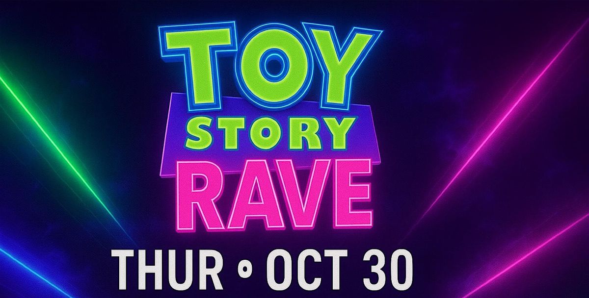 TOY STORY RAVE | Cosplay Halloween Costume Party OCT 30 @ ADDRESS