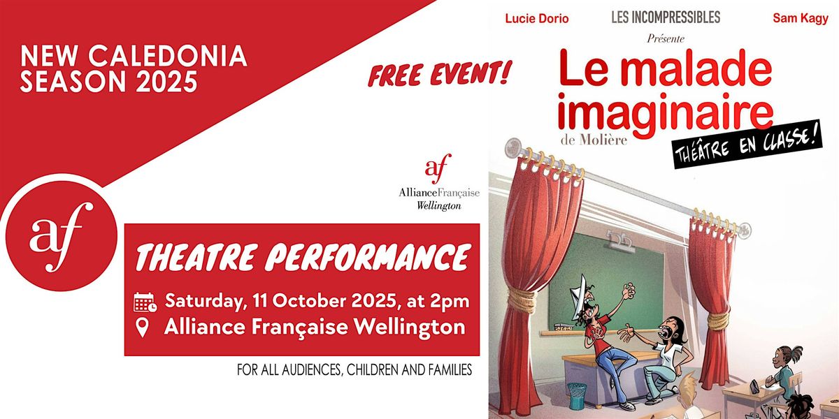 "Le Malade Imaginaire" by Les Incompressibles - Wellington