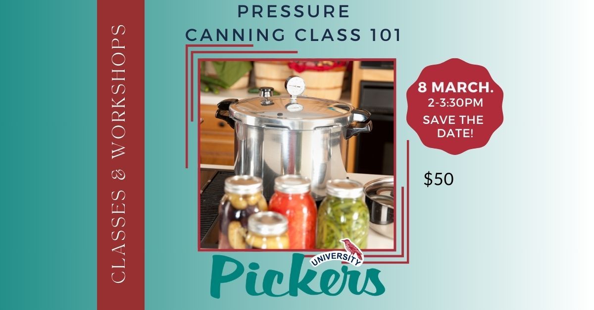 Pressure Canning Class 101 at University Pickers