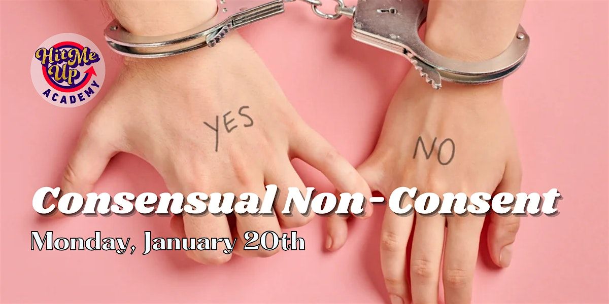 HMU Academy: Consensual Non-Consent in Kink