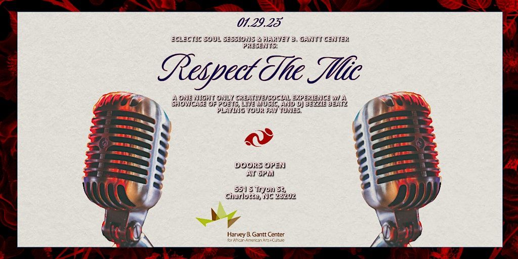 E.S.S. x Harvey B. Gantt Center Presents: Respect The Mic Vol. 2