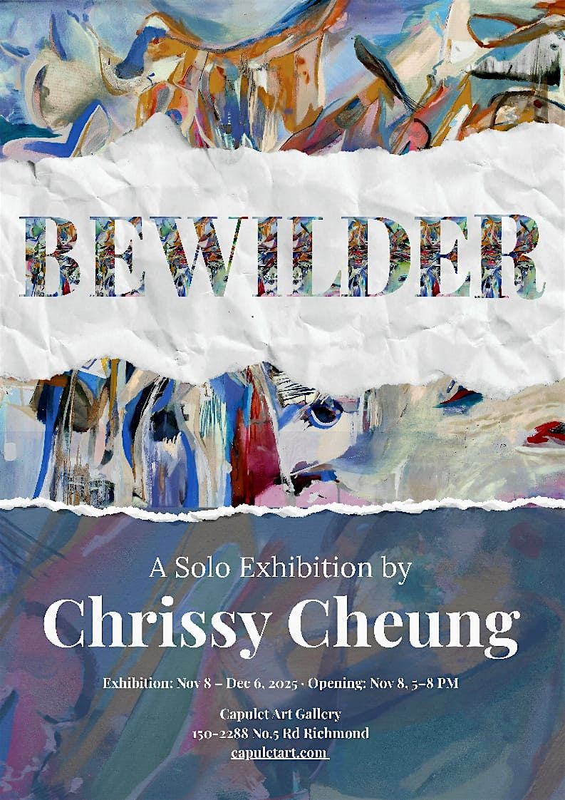 Bewilder \u2014 A Solo Exhibition by Vancouver Abstract Artist Chrissy Cheung