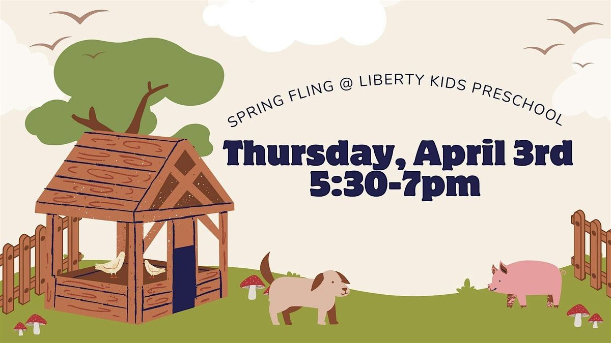 Spring Fling @ Liberty Kids Preschool