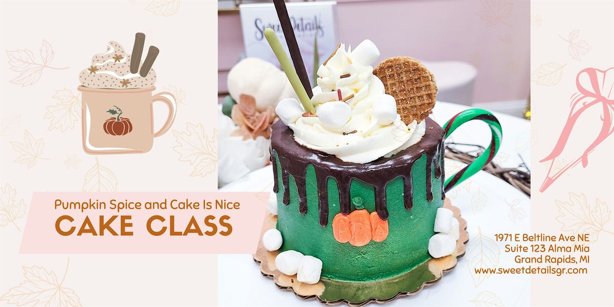 Pumpkin Spice Fall  CAKE Decorating Class