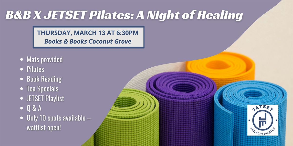 Books & Books x JETSET Pilates: A Night of Healing | Coconut Grove