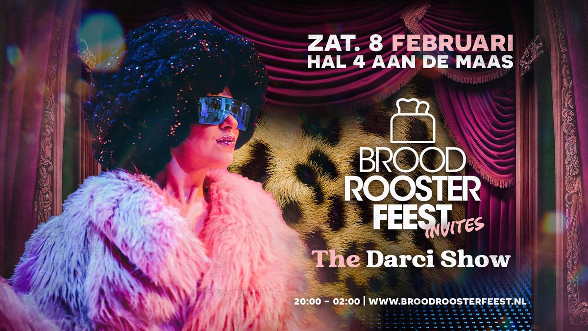 Broodroosterfeest invites The Darci Show [08.02.2025]