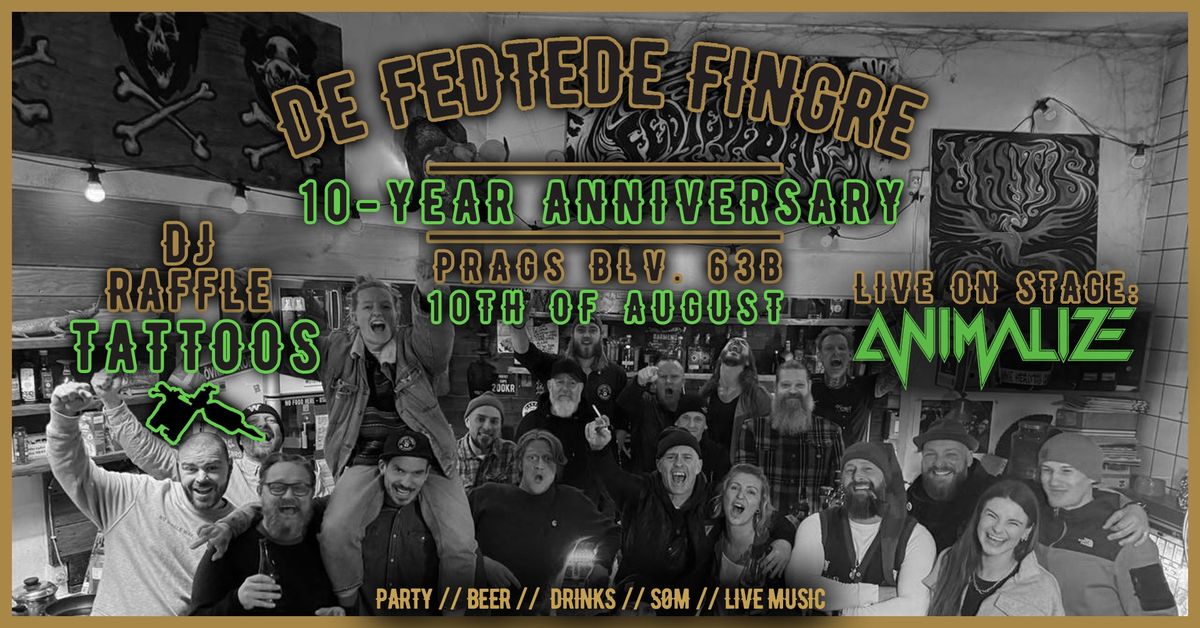 De Fedtede Fingre: 10-YEAR ANNIVERSARY