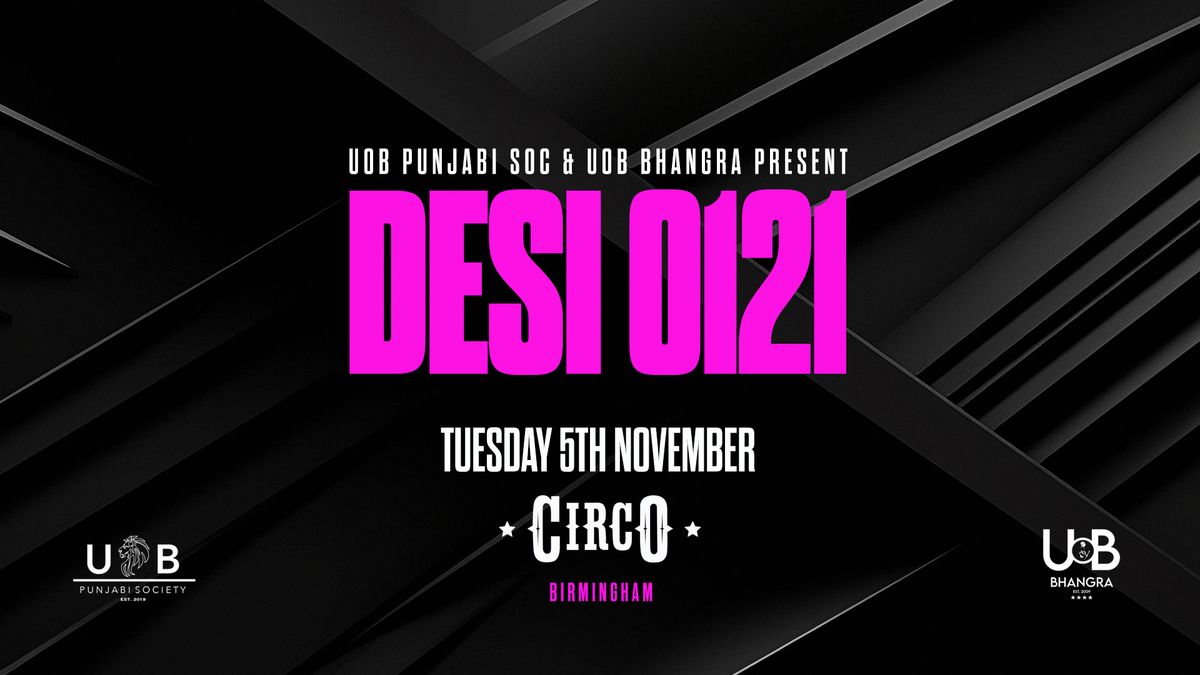 UOB Bhangra &amp; UOB Punjabi Soc x Desi 0121 - Circo Birmingham [TICKETS ON SALE NOW!]