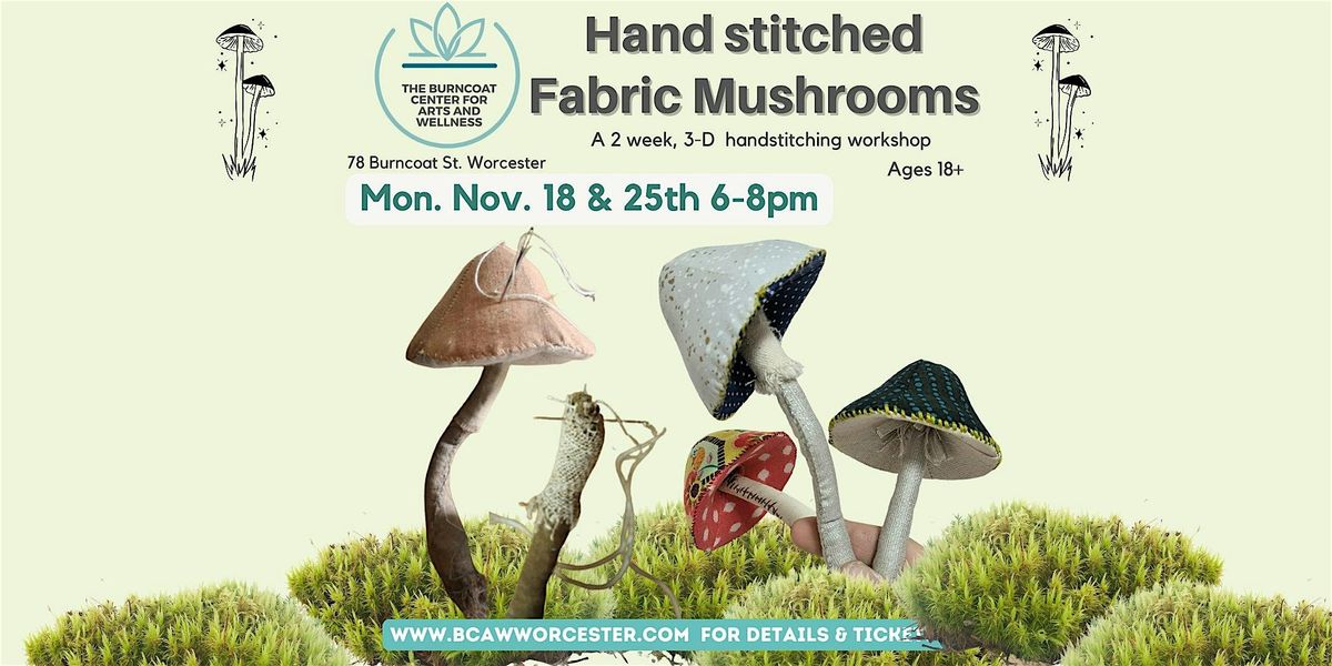 Hand Stitched fabric mushrooms!