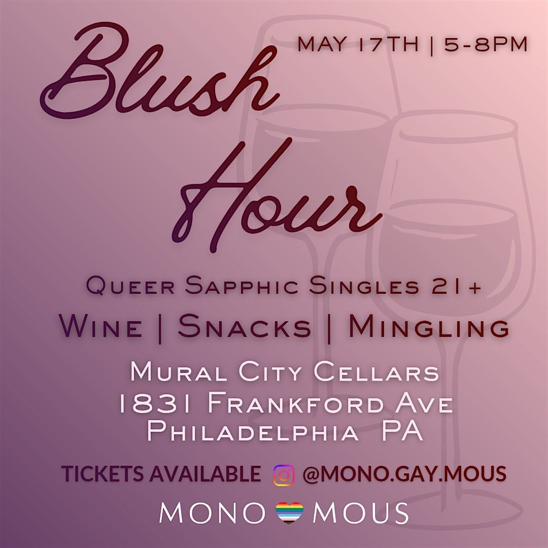 Blush Hour | MonoGAYmous