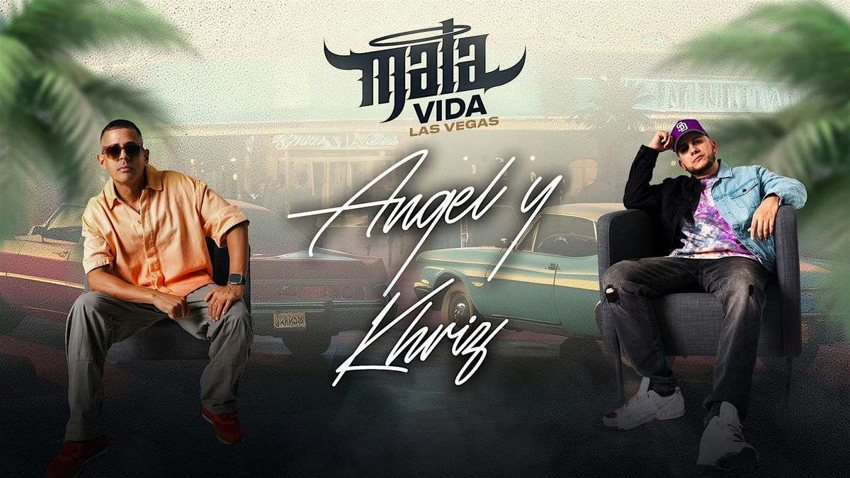 MALA VIDA PRESENTS: SUPER CONCIERTO DE ANGEL Y KHRIZ