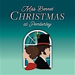 Miss Bennet: Christmas at Pemberley Dec. 4 at 7:30