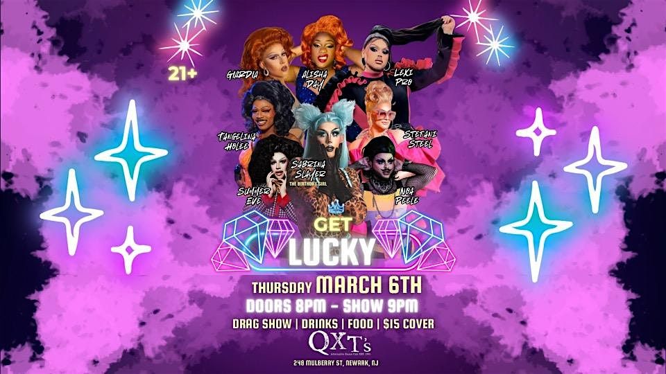 QueenXTs: GET LUCKY, a Drag Show