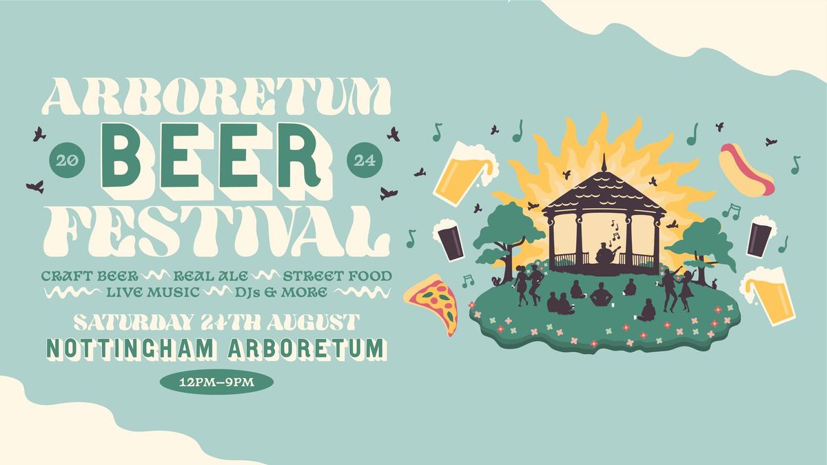  Arboretum Beer Festival 2024 \u00b7 Nottingham \u00b7 Saturday 24th August