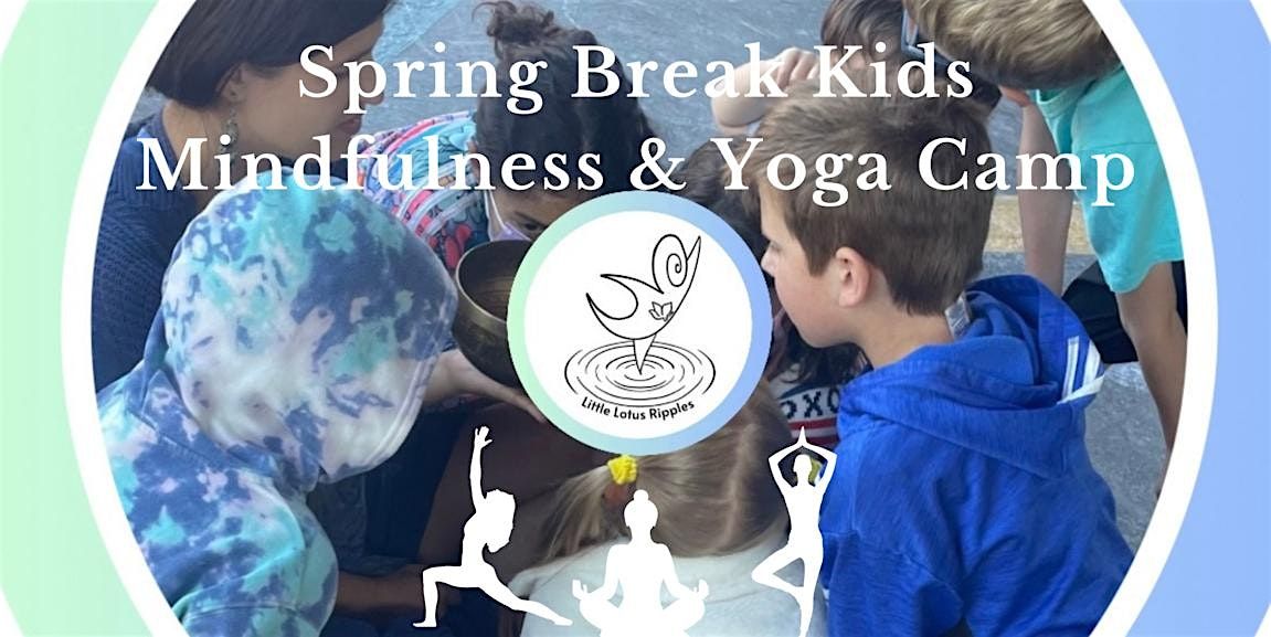 Spring Break Kids Yoga & Mindfulness Camp