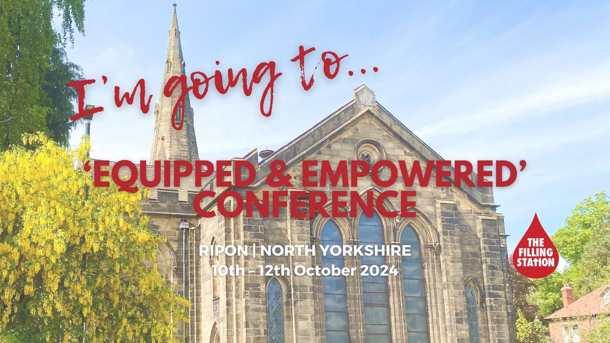 'Equipped & Empowered' Filling Station Conference