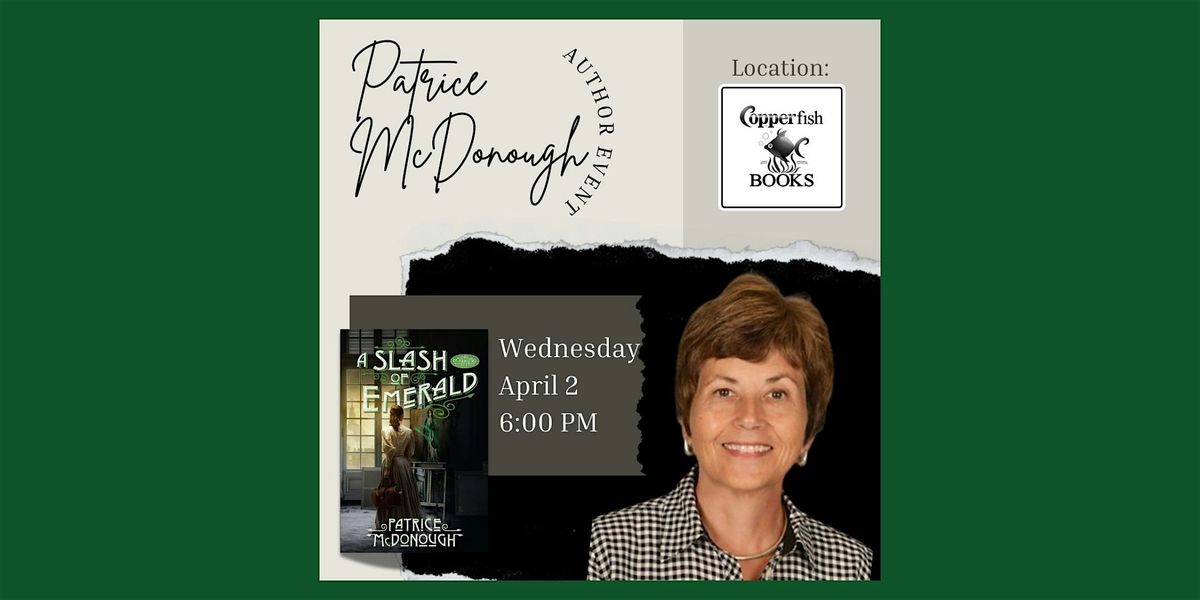 Author Patrice McDonough "A Slash of Emerald"